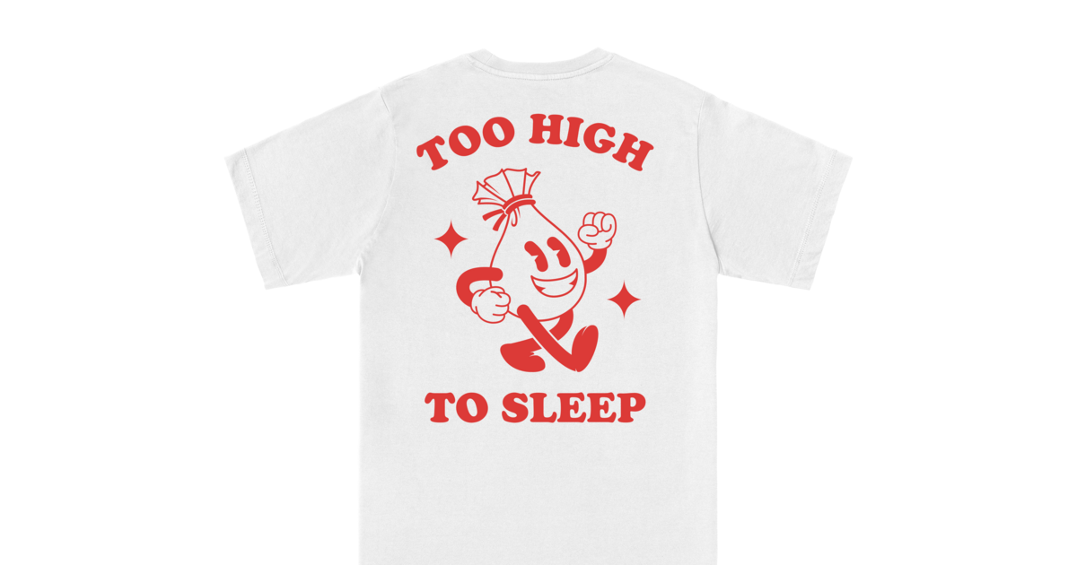 TOO HIGH TO SLEEP