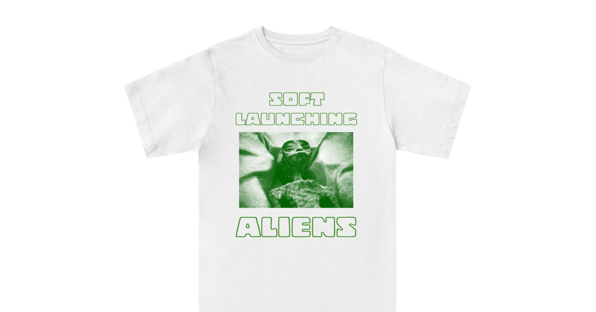  We're Soft Launching ALiens!