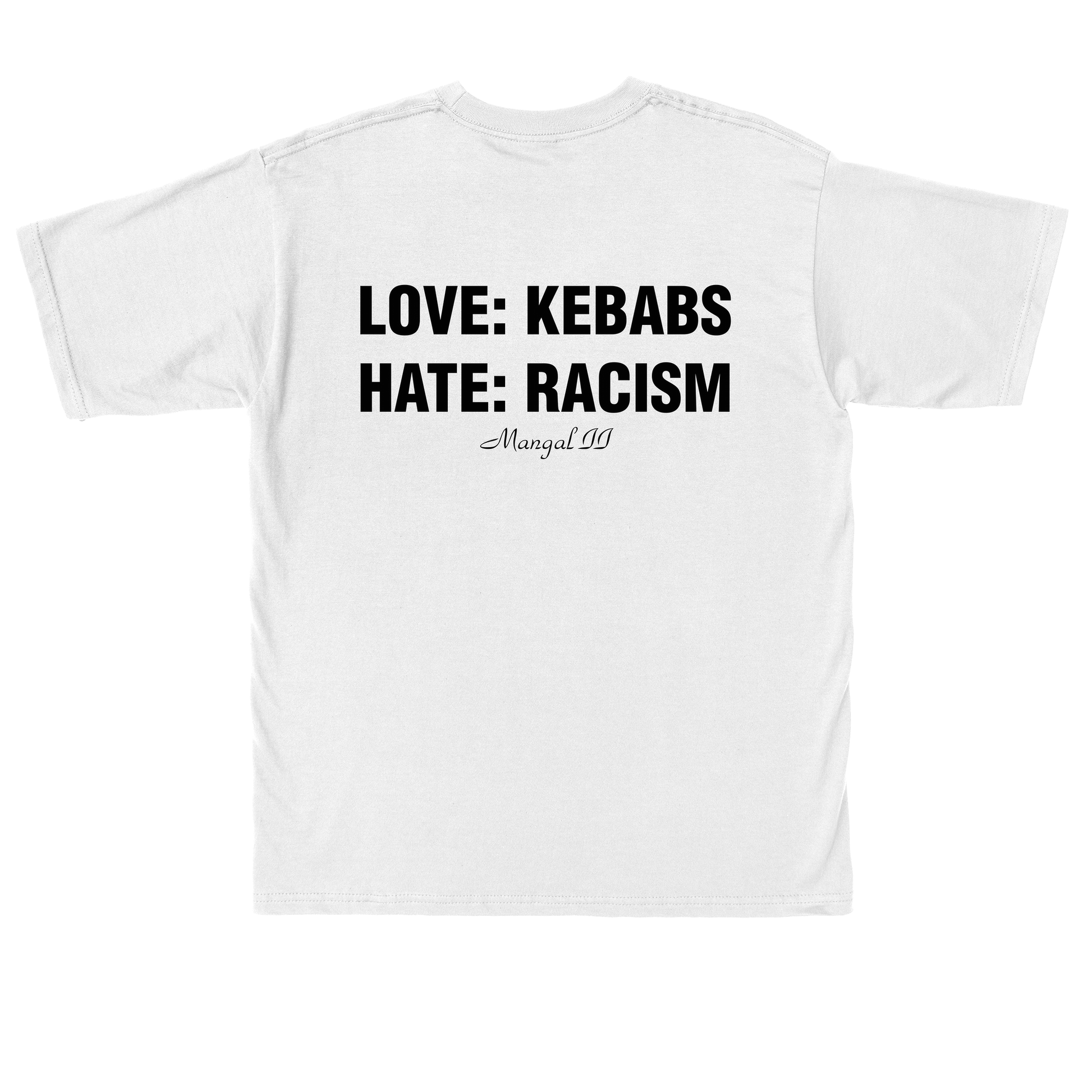  LOVE KEBABS: HATE RACISM