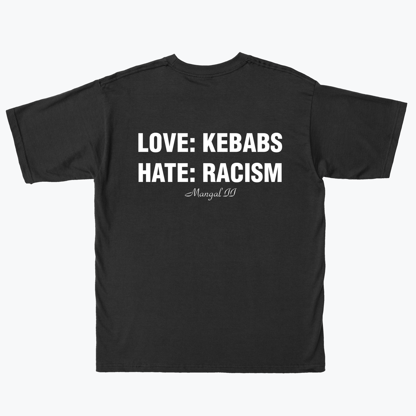  LOVE KEBABS: HATE RACISM