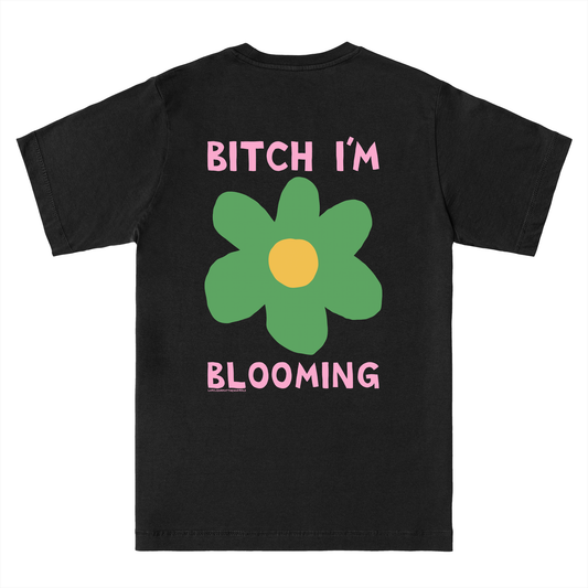  Bitch I'm Blooming