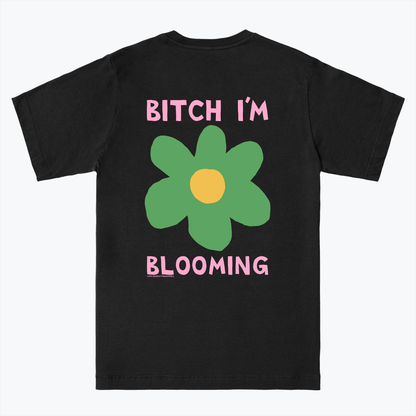  Bitch I'm Blooming