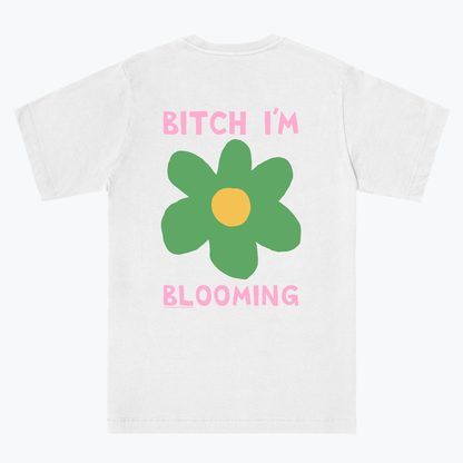  Bitch I'm Blooming