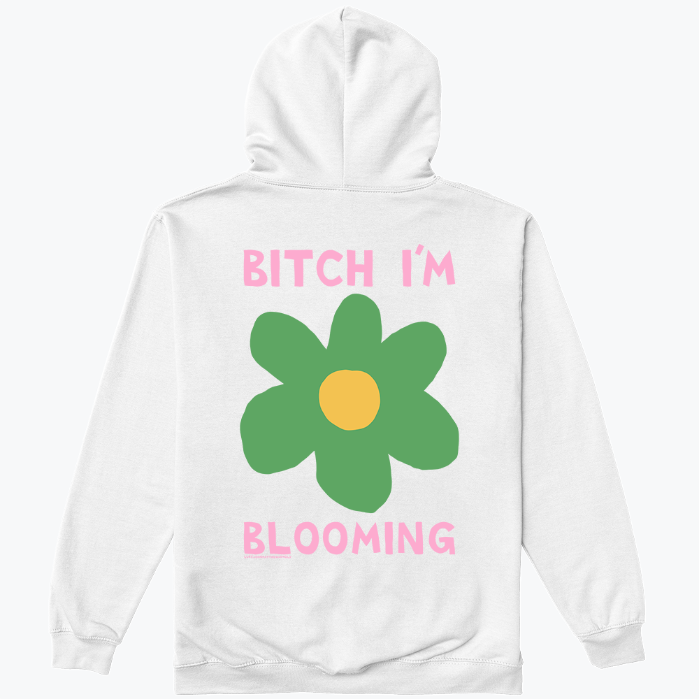  Bitch I'm Blooming