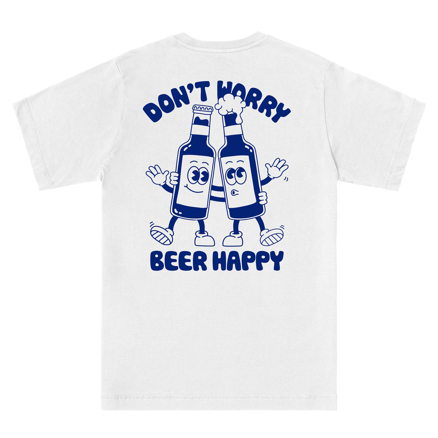  DON't WORRY, BEER HAPPY!