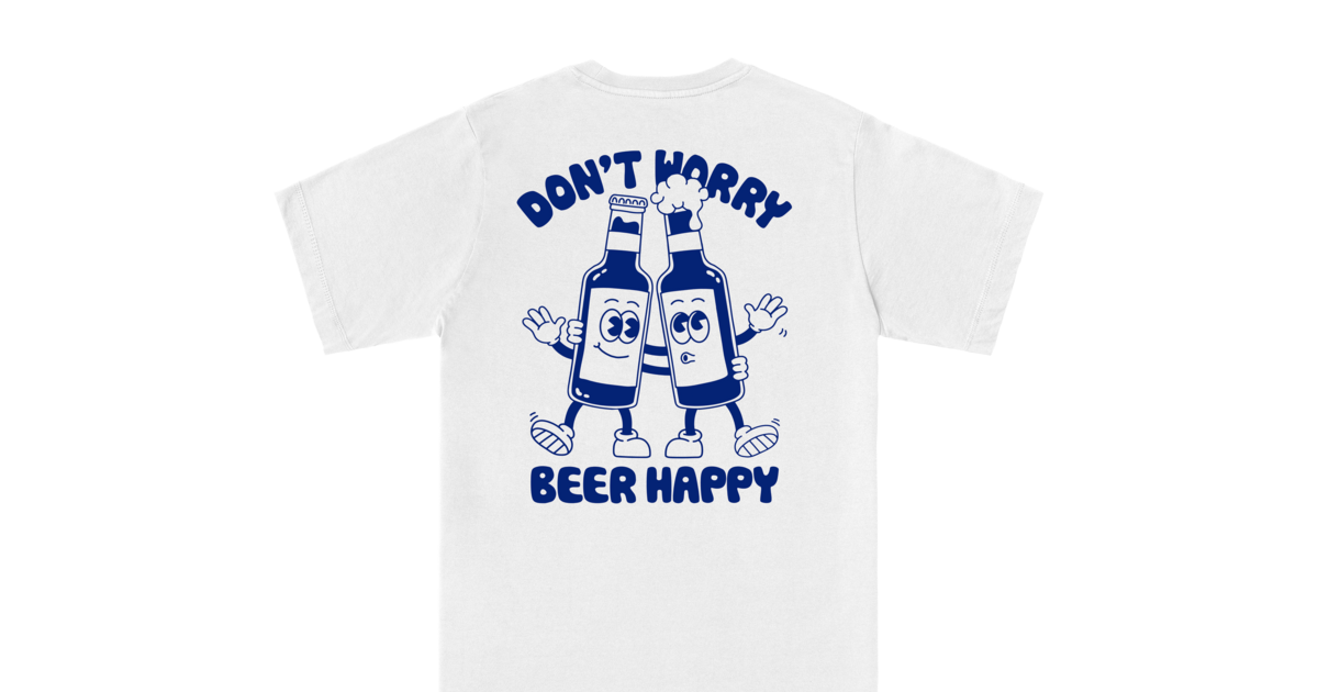  DON't WORRY, BEER HAPPY!