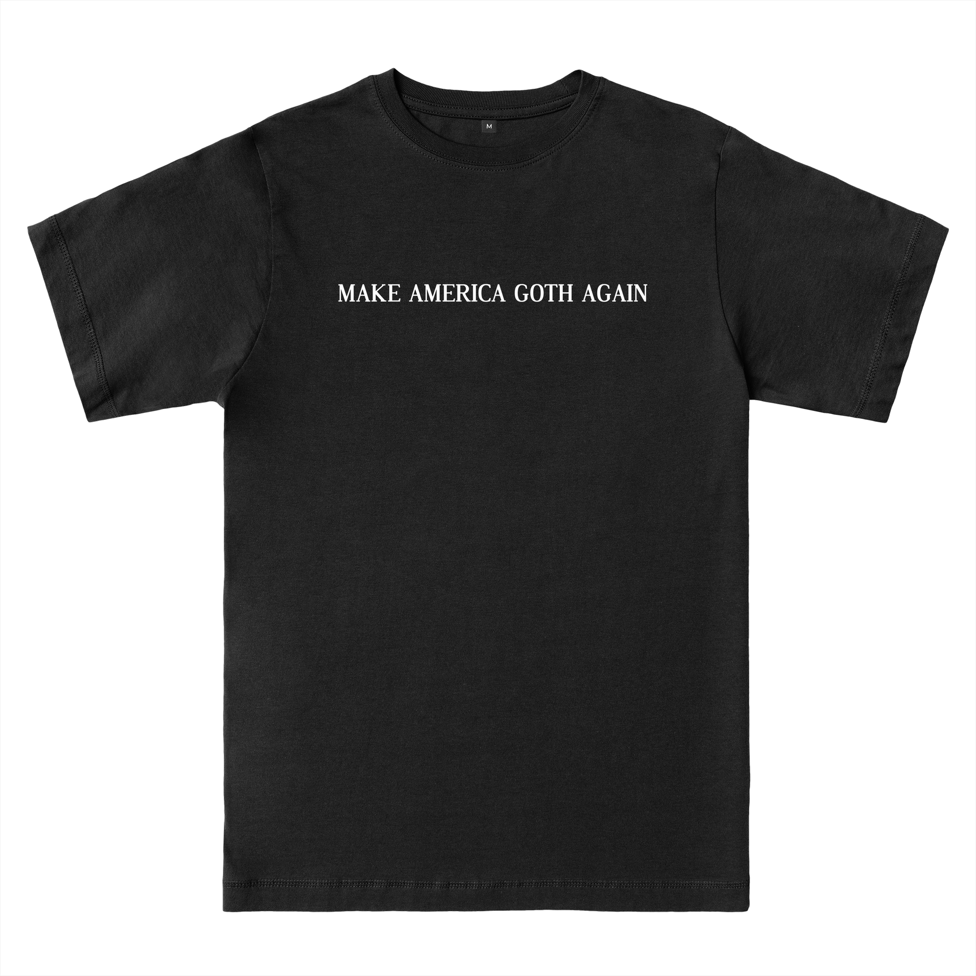  MAKE AMERICA GOTH AGAIN