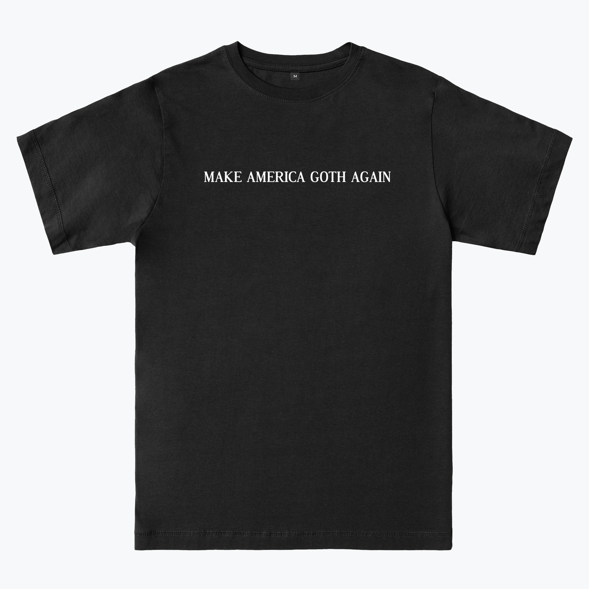  MAKE AMERICA GOTH AGAIN