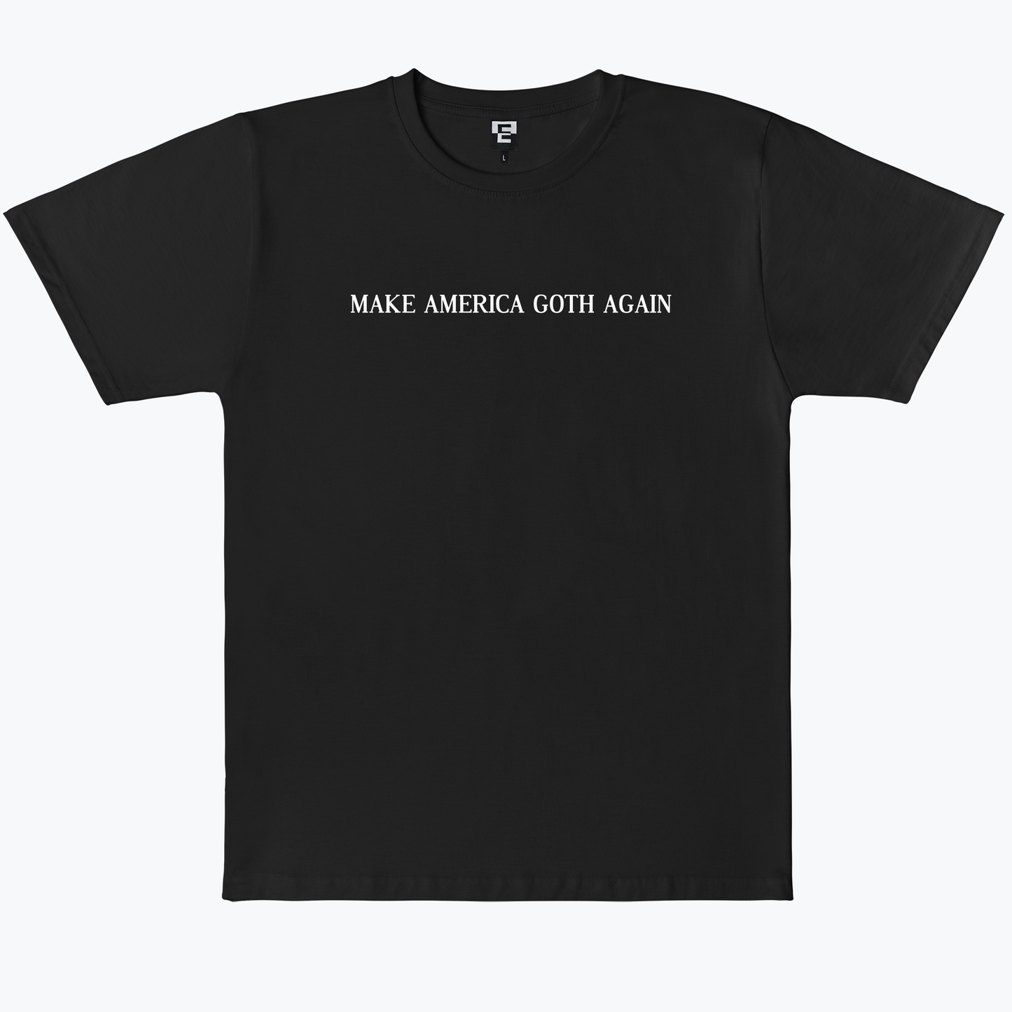  MAKE AMERICA GOTH AGAIN