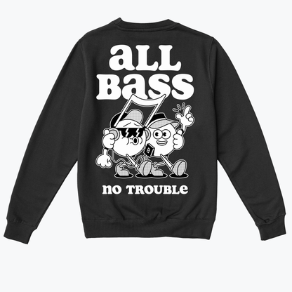  All Bass No Trouble